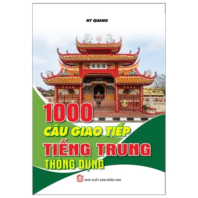1000 Câu Giao Tiếp Tiếng Trung Thông Dụng