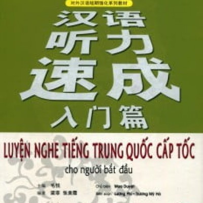 Luyện Nghe Tiếng Trung Quốc Cấp Tốc Cho Người Bắt Đầu (Kèm CD)